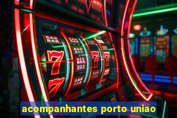 acompanhantes porto uniao